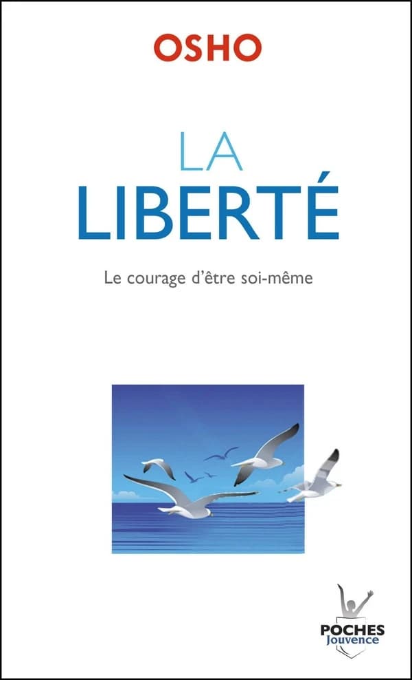 La liberté : le courage d'être soi-même