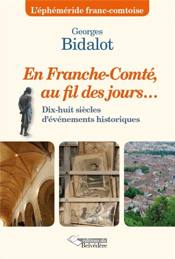 En Franche-Comté au fil des jours : du IIIe au XXIe siècle : l'éphéméride comtoise