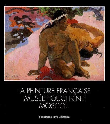 La Peinture francaise, Musée Pouchkine Moscou
