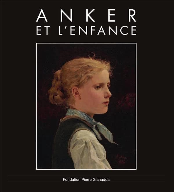 Anker et l'enfance : [exposition], Fondation Pierre Gianadda, Martigny, Suisse, du 1er février au 30 juin 2024...