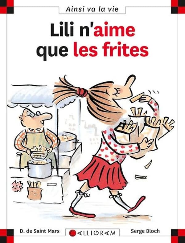 Lili n'aime que les frites (Réimpr.) Dominique de Saint-Mars ; ill. Serge Bloch