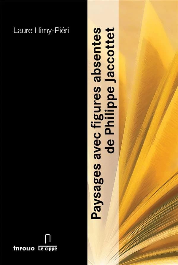 "Paysages avec figures absentes" de Philippe Jaccottet (Nouvelle éd. entièrement revue) Laure Himy-Piéri