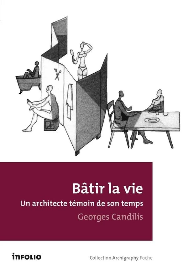 Bâtir la vie : un architecte témoin de son temps