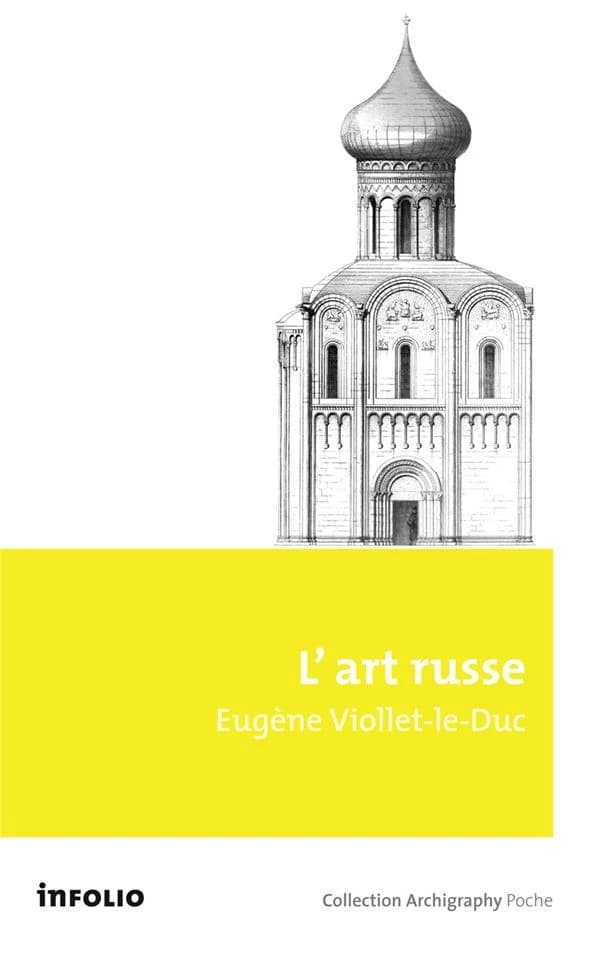 L'art russe : ses origines, ses éléments constitutifs, son apogée, son avenir