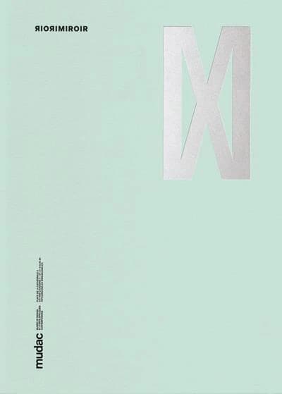 Miroir miroir : [exposition, Lausanne, MUDAC, 31 mai-1er octobre 2017]