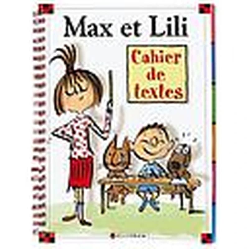Max et Lili : cahier de textes (Nouv. présentation) texte Dominique de Saint Mars ; illustrations de Serge Bloch