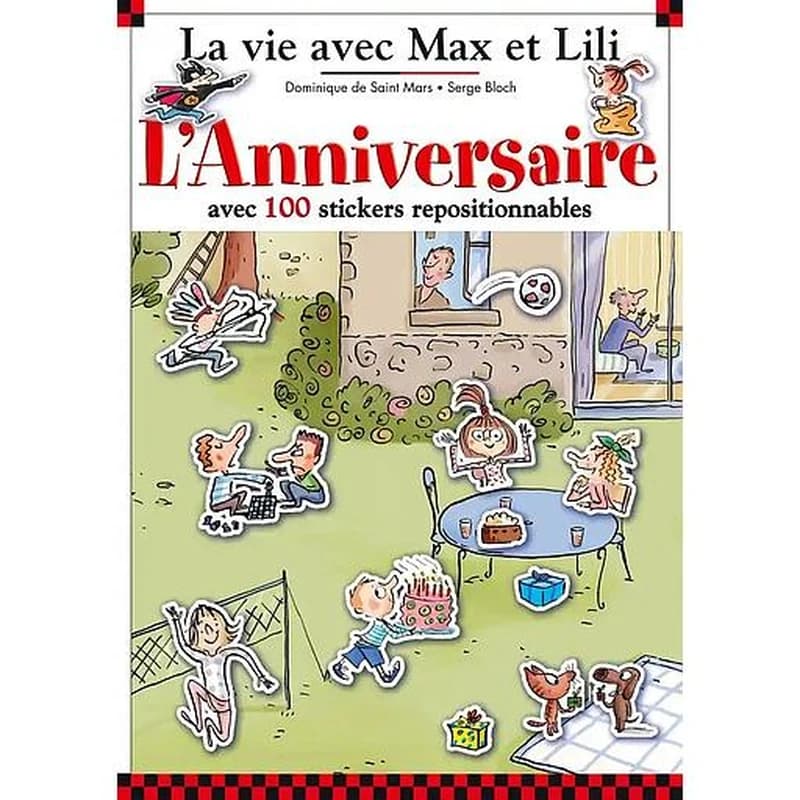L'anniversaire avec Max et Lili : avec 100 stickers repositionnables