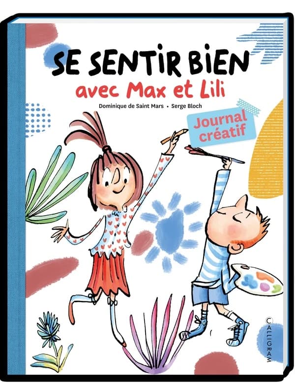 Se sentir bien avec Max et Lili : Journal créatif