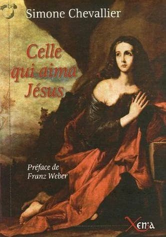 Celle qui aima Jésus : roman...