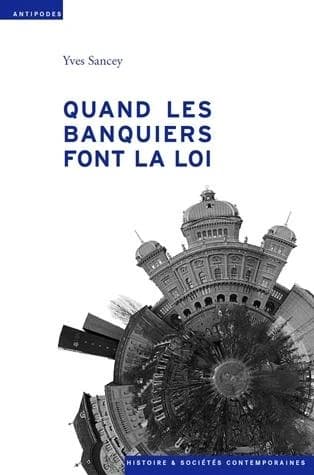 Quand les banquiers font la loi : aux sources de l'autorégulation bancaire en Suisse et en Angleterre, de 1914 aux années 1950