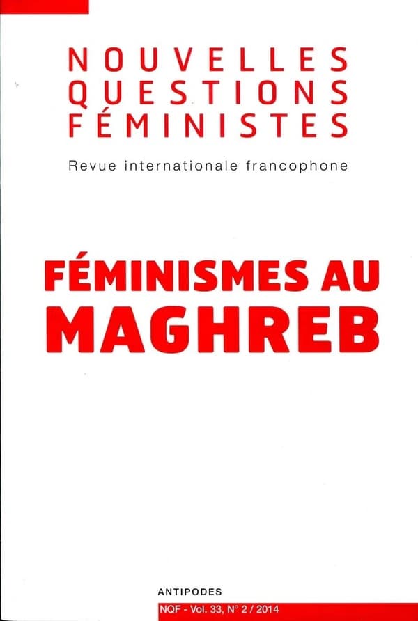 REVUE NOUVELLES QUESTIONS FEMINISTES n.33 : t.2 ; féminismes au Maghreb