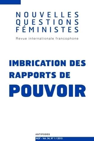 REVUE NOUVELLES QUESTIONS FEMINISTES n.34 : imbrication des rapports de pouvoir