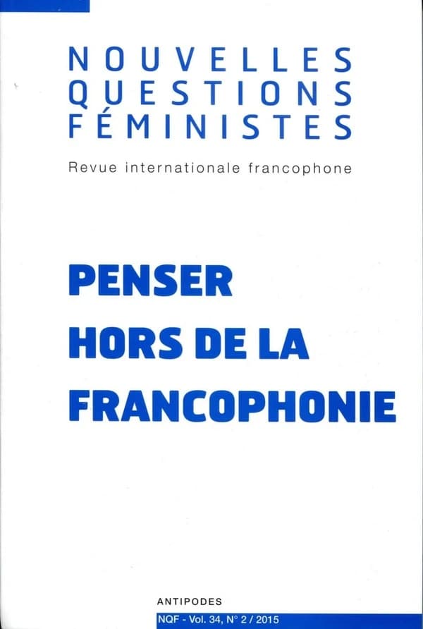 Nouvelles questions fémnisites n.34 : penser hors de la francophonie