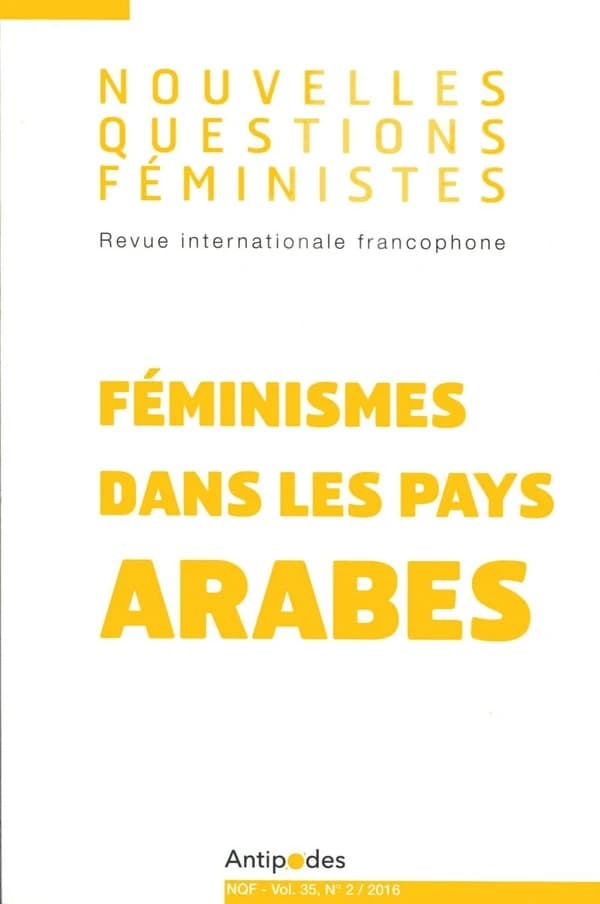 REVUE NOUVELLES QUESTIONS FEMINISTES n.35 : féminismes dans les pays arabes