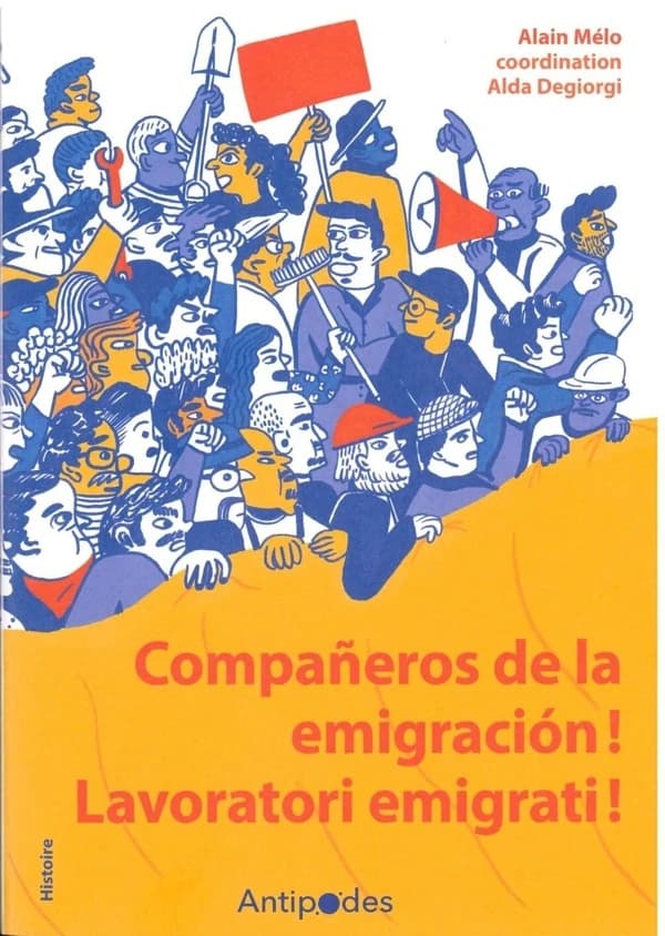 Companeros de la emigración! Lavoratori emigrati! : Immigration et luttes ouvrières en Suisse romande (1968-1974)
