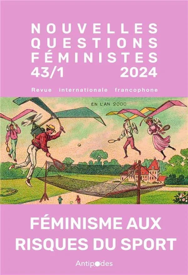 REVUE NOUVELLES QUESTIONS FEMINISTES : Nouvelles Questions Féministes, vol. 43-n°1