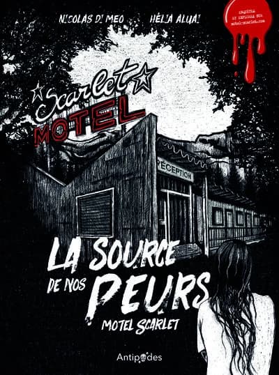 La Source de nos peurs : Motel Scarlet