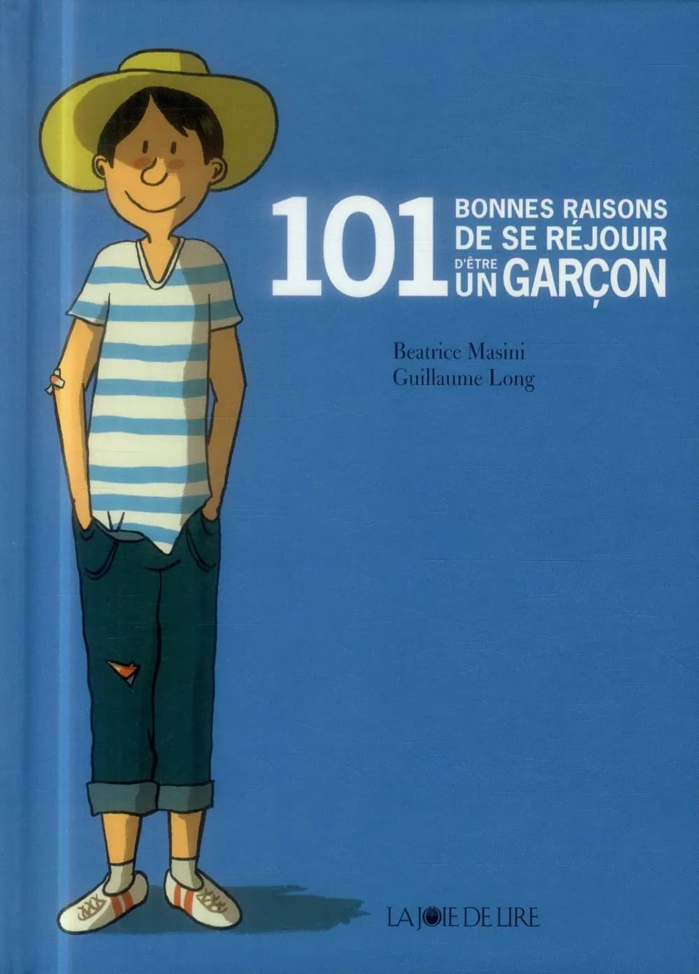 101 bonnes raisons de se réjouir d'être un garçon