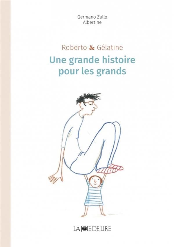 Roberto & Gélatine : une grande histoire pour les grands