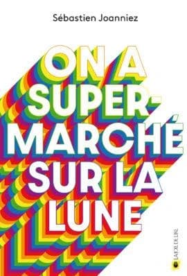 On a supermarché sur la Lune