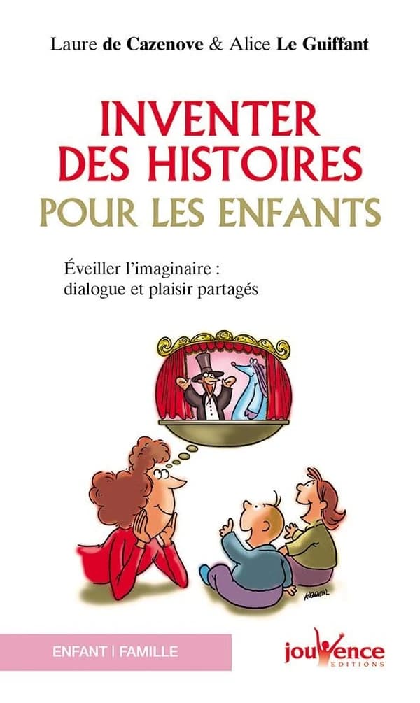 Inventez des histoires pour les enfants : éveiller l'imaginaire, dialogue et plaisir partagés
