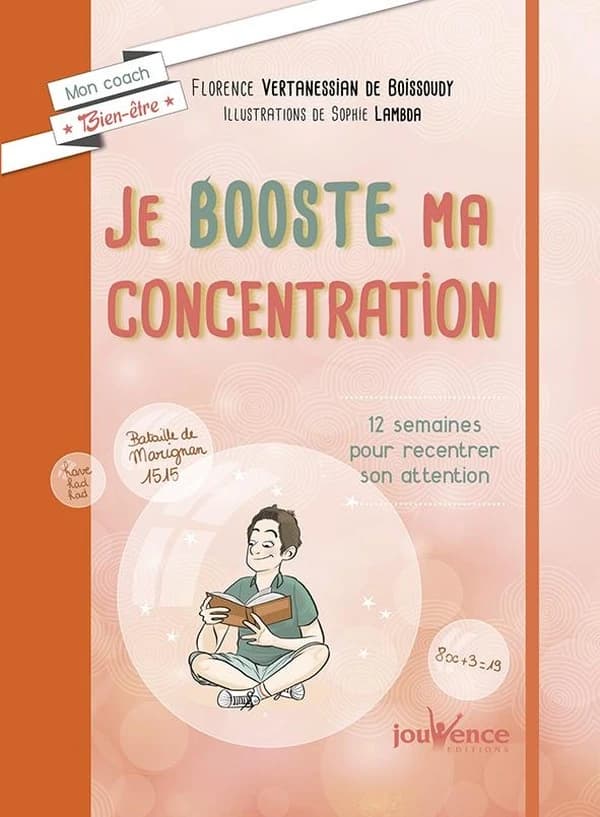 Je booste ma concentration ; 12 semaines pour recentrer son attention