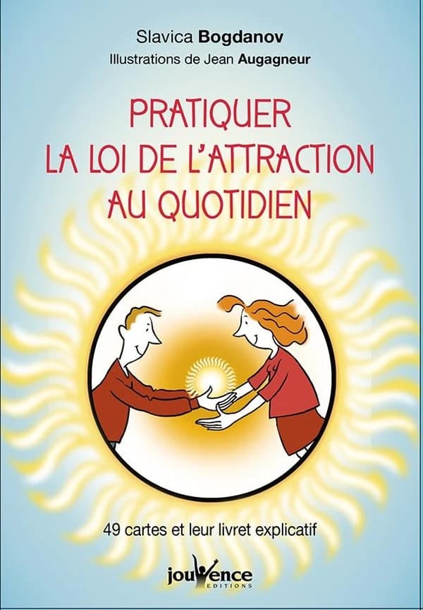 Pratiquer la loi de l'attraction au quotidien : 49 cartes et leur livret explicatif