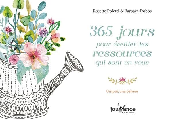 365 jours pour éveiller les ressources qui sont en vous : un jour, une pensée
