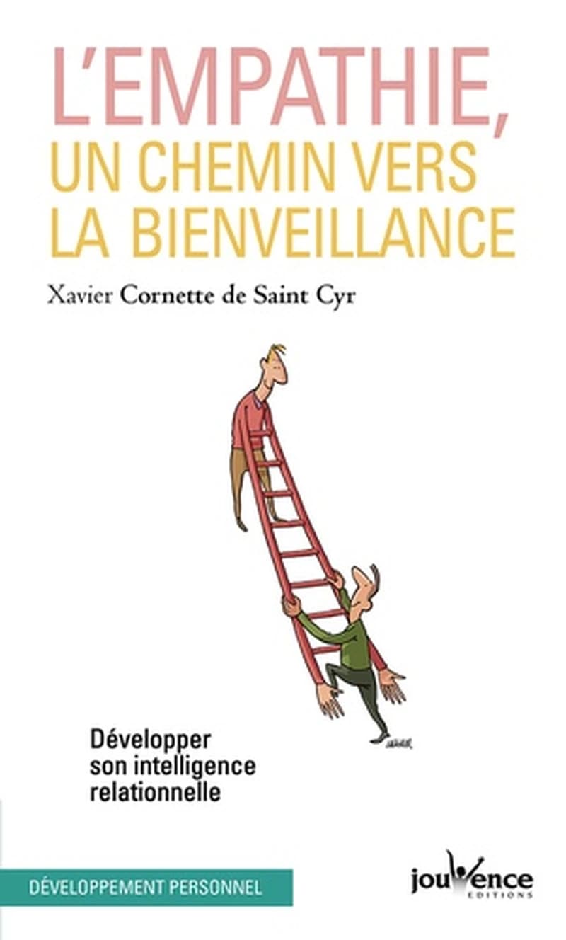 L'empathie, un chemin vers la bienveillance  - Développer son intelligence relationnell