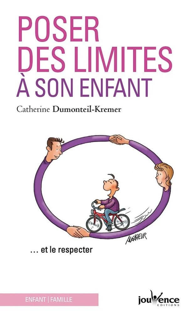 Poser des limites à son enfant ; ...et le respecter