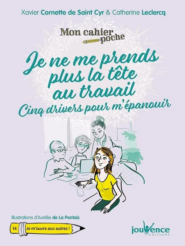 Je ne me prends plus la tête au travail : Cinq drivers pour m'épanouir