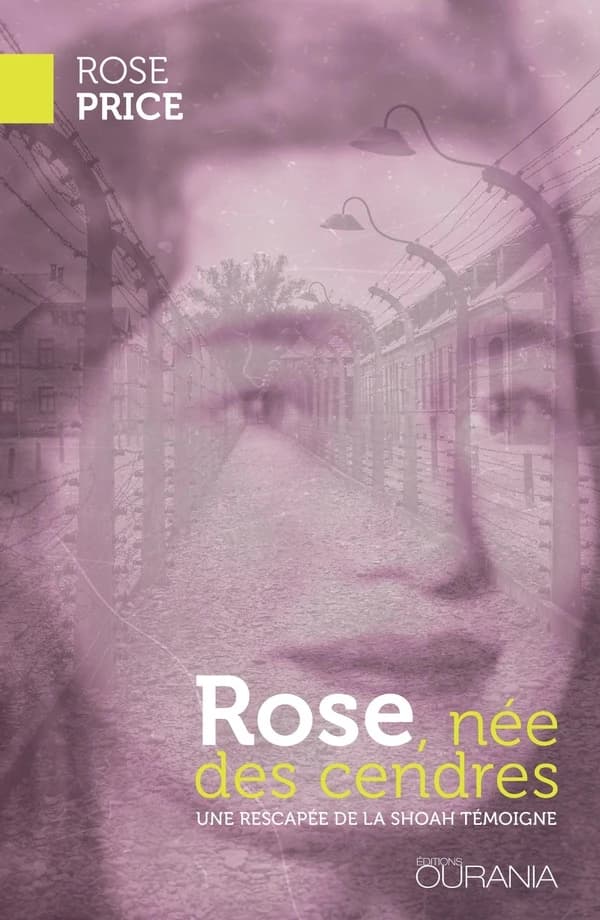 Rose, née des cendres : une rescapée de la Shoah témoigne