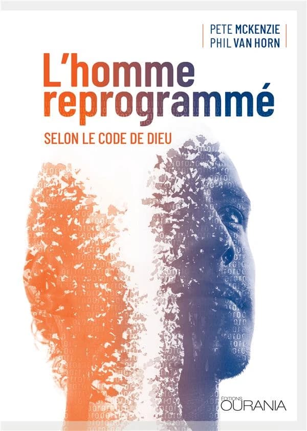 L'homme reprogrammé : selon le code de Dieu