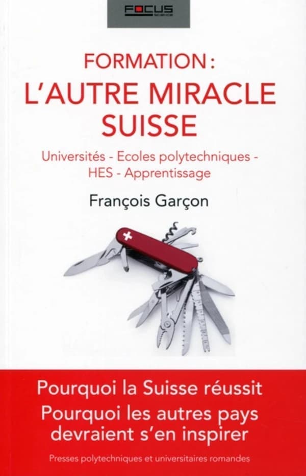 Formation, l'autre miracle suisse : universités, écoles polytechniques, HES, apprentissage