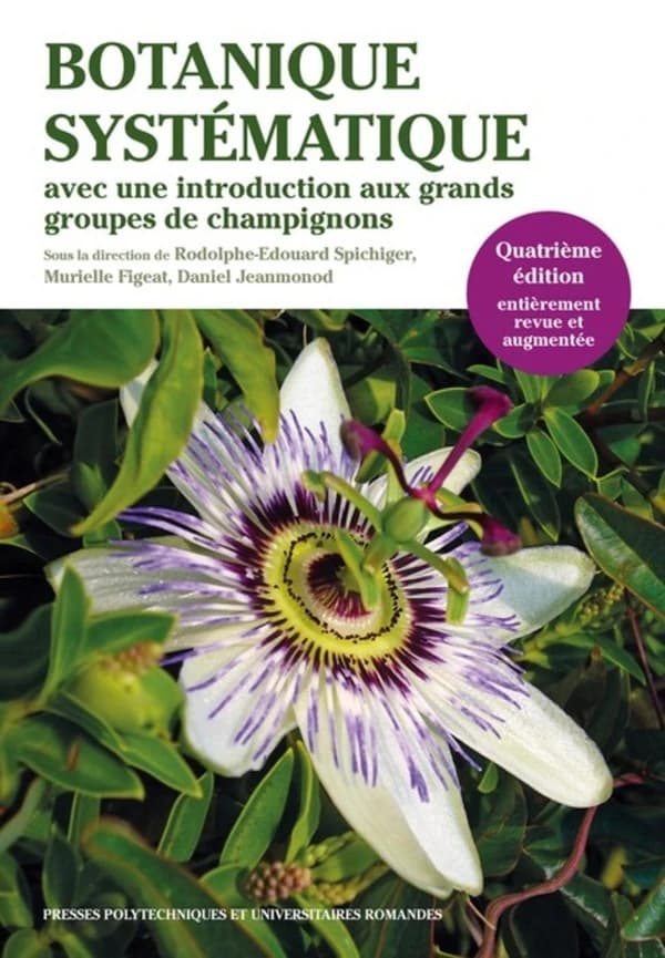 Botanique systématique : avec une introduction aux grands groupes de champignons (4e éd.) Rodolphe-Edouard Spichiger... [et al.]