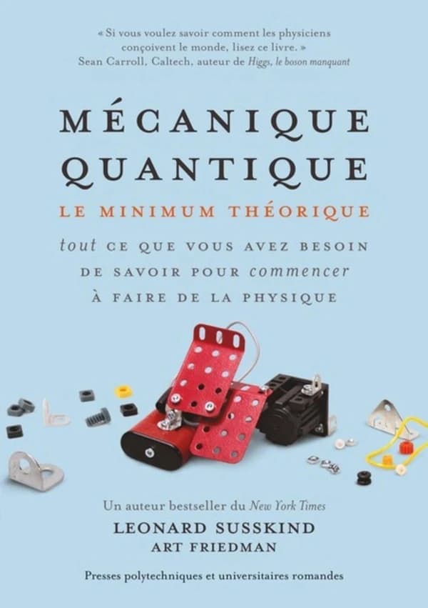 Mécanique quantique : le minimum théorique : tout ce que vous avez besoin de savoir pour commencer à faire de la physique