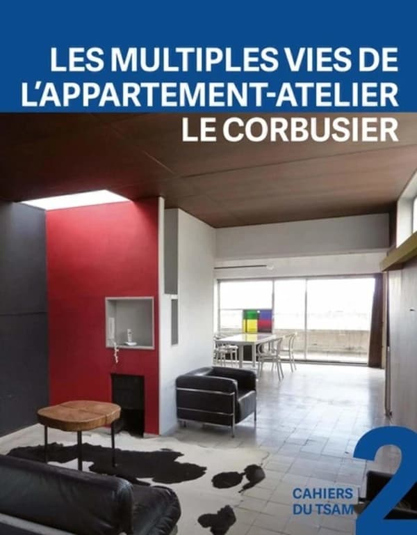 Les multiples vies de l'appartement-atelier Le Corbusier, 1931-2014
