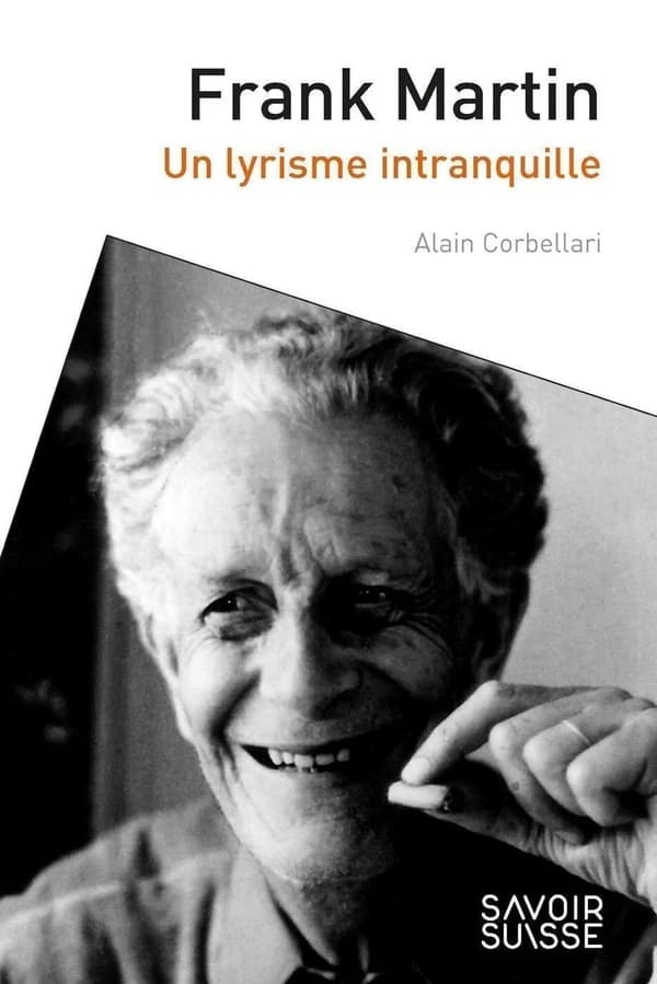 Frank Martin : un lyrisme intranquille