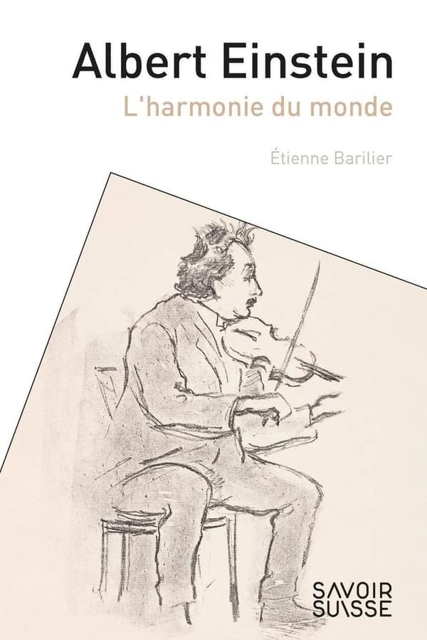 Albert Einstein : l'harmonie du monde