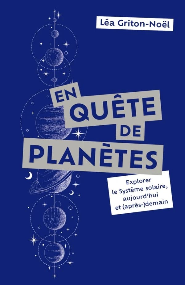 En quête de planètes : explorer le système solaire, aujourd'hui et (après-) demain