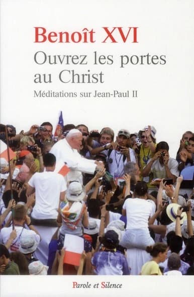 Ouvrez les portes au Christ ; méditations sur Jean-Paul II