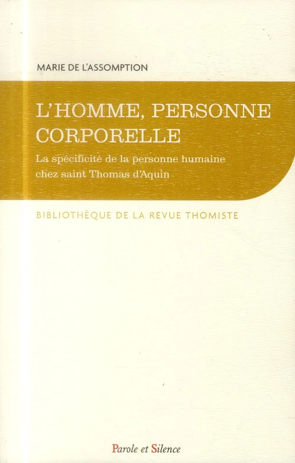 L'homme, personne corporelle : la spécificité de la personne humaine chez saint Thomas d'Aquin