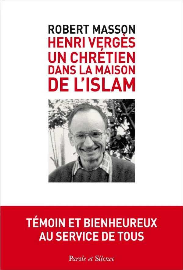 Henry Verges ; un chrétien dans la maison de l'Islam