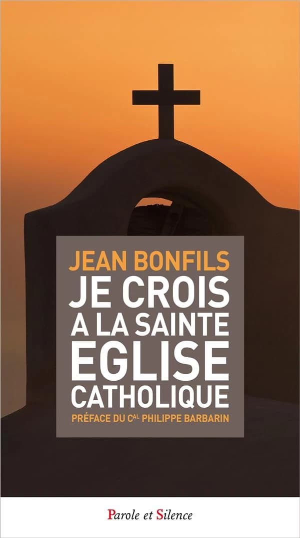 "Je crois à la sainte Église catholique"