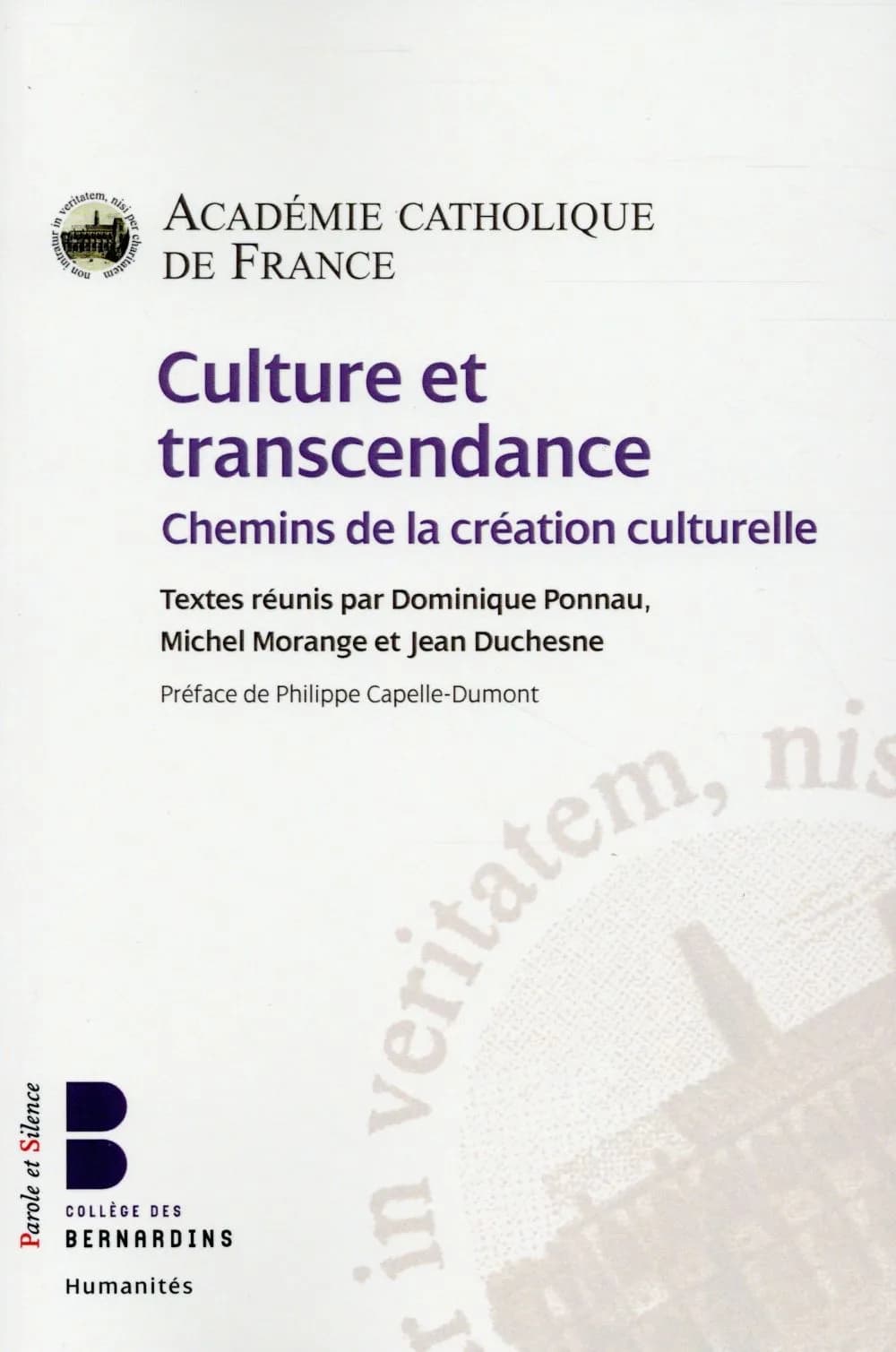 Culture et transcendance : chemins de la création culturelle : [actes du colloque, Collège des Bernardins, Paris, 6 décembre 2014 ]