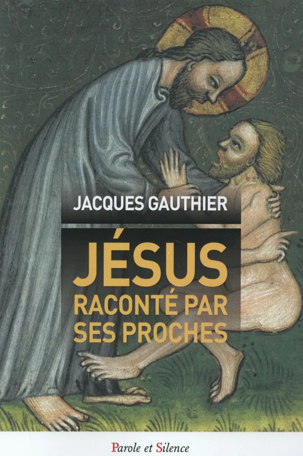 Jésus raconté par ses proches