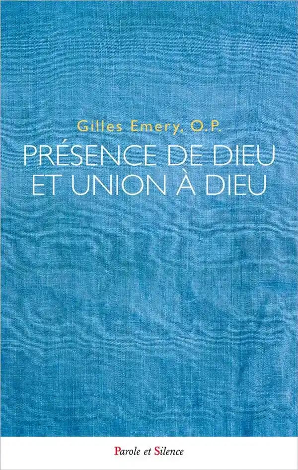 Présence de Dieu et union à Dieu : création, inhabitation par grâce, incarnation et vision bienheureuse selon saint Thomas d'Aquin
