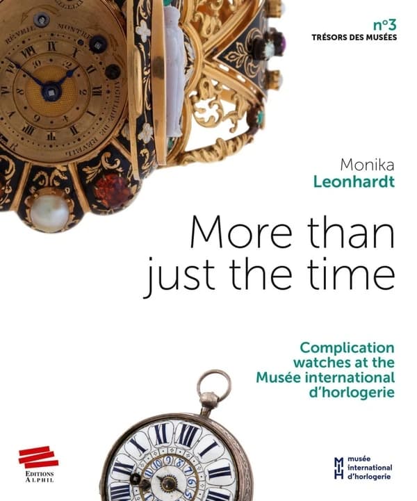 More Than Just Time : Complication Watches at the Musée International D'horlogerie