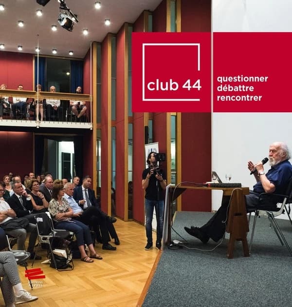 Club 44, questionner, débattre, rencontrer
