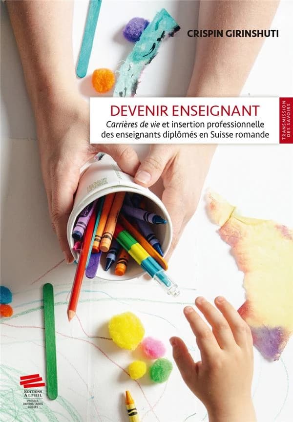 Devenir enseignant-e : « carrières de vie » et insertion professionnelle des enseignant-e-s diplômé-e-s en Suisse romande